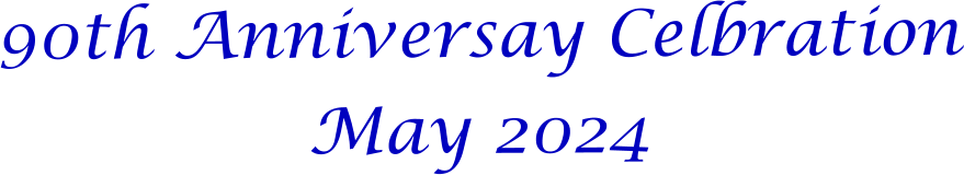 90th Anniversay Celbration May 2024